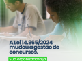 Lei 14.965/2024: O Que Muda (e Quando) nos Concursos Públicos