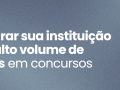 Como preparar sua instituição para o alto volume de inscrições em concursos