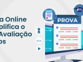 Como a Prova Online agiliza e simplifica o Processo de Avaliação