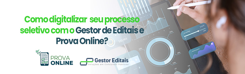 Como digitalizar seu processo seletivo com o Gestor de Editais e Prova Online?