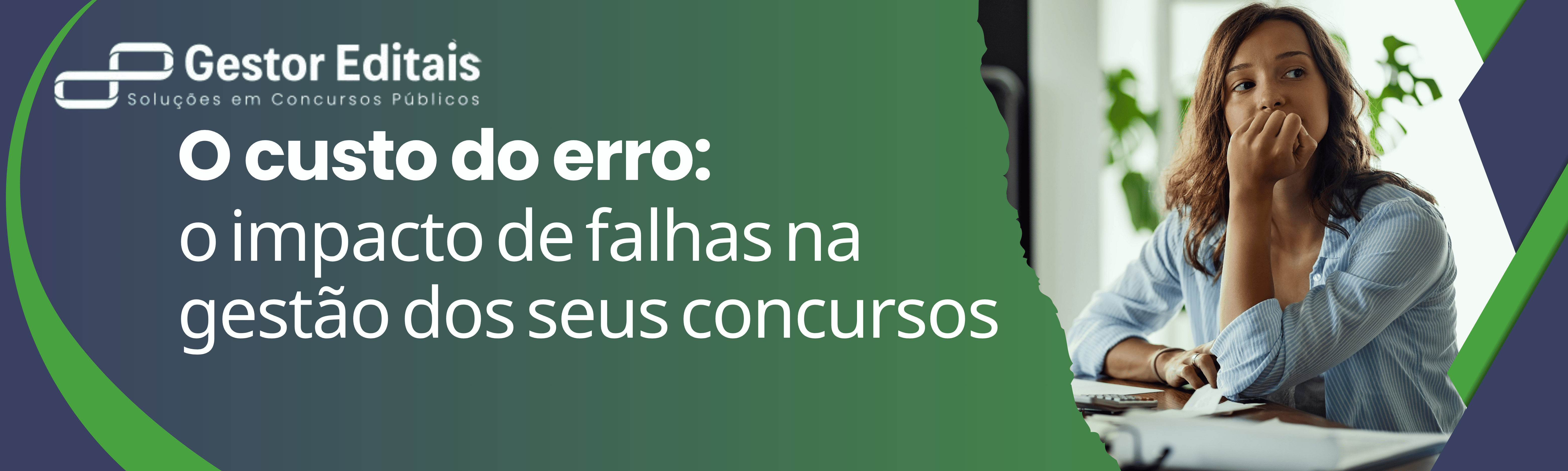 Decisão Estratégica: Os 3 Riscos que o Gestor de Editais Ajuda a Prevenir no Lançamento do Seu Concurso ou Seletivo