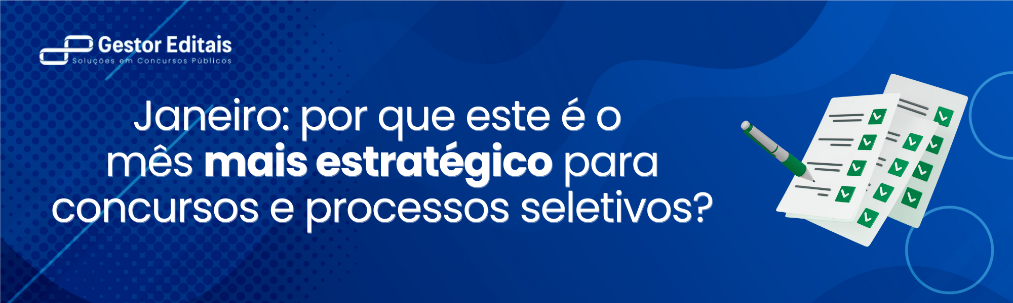 Janeiro: por que este é o mês mais estratégico para concursos e processos seletivos?